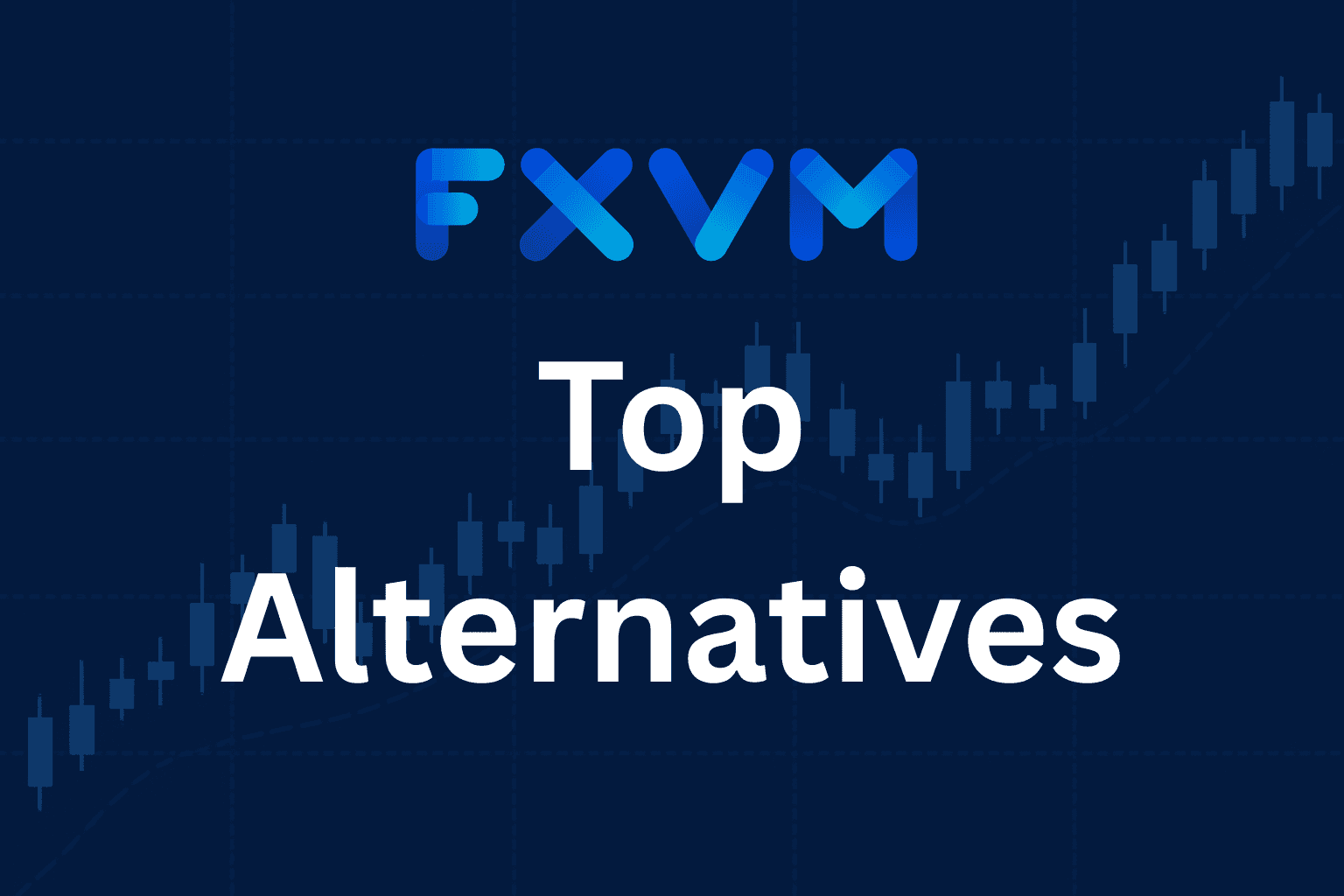 10 Best FXVM Alternatives &amp; Competitors (2026)