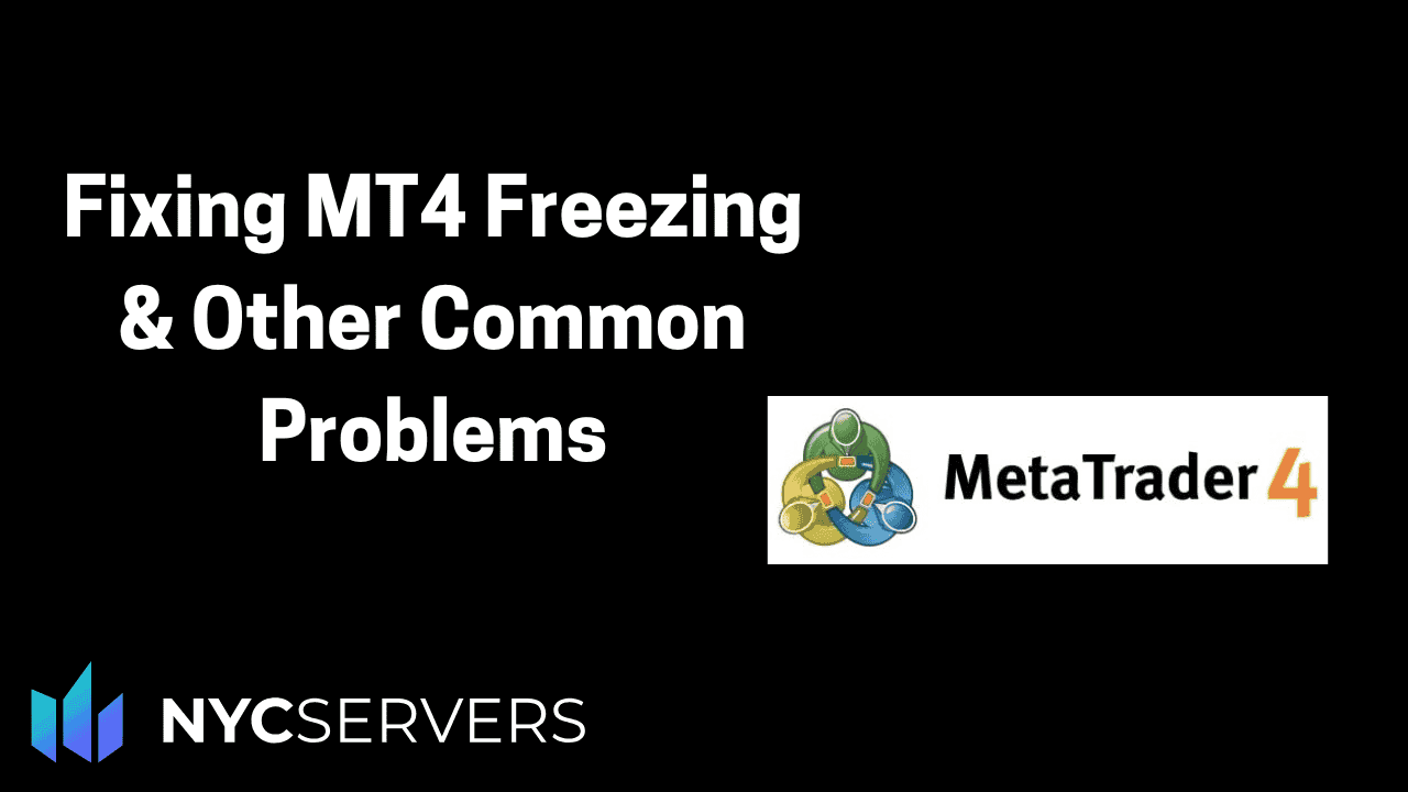 Fixing MT4 Freezing And Other Common Problems